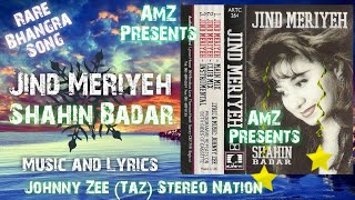Jind Meriyeh (Shahin Badar) Music by Johnny Zee (Taz) Stereo Nation
