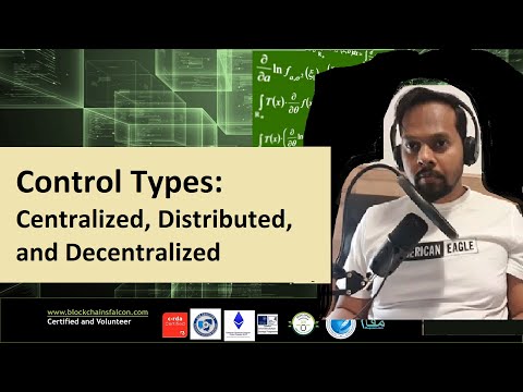 3 - Control Types ( Centralized, Distributed and Decentralized )