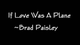 if love was a plane - brad paisley