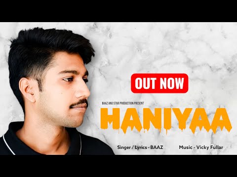 HANIYAA (lyrical video) | The BAAZ | VICKY Fullar |New Punjabi song 2025