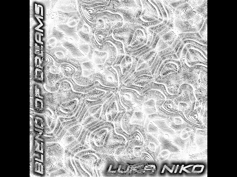Luka Niko - Blend Of Dreams (HD)