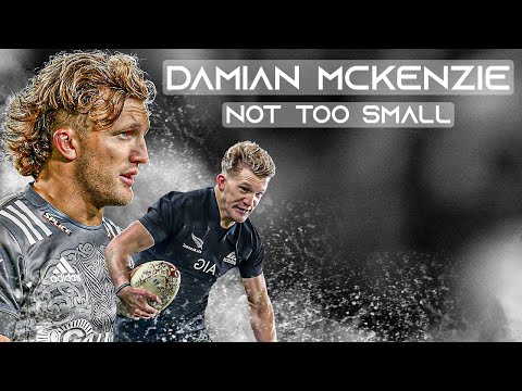 Not Too Small | Damian Mckenzie Is A Beast With Insane Rugby Skills, Tackles, Big Hits & Trys