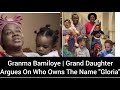 Gloria Bamiloye And  Grand daughter Argues on the Name 