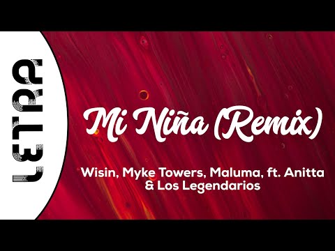 Wisin, Myke Towers, Maluma - Mi Niña (Remix) (Letra/Lyrics) ft. Anitta & Los Legendarios