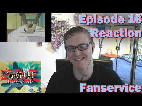 Yugioh Abridged Episode 16 Reaction - Fanservice