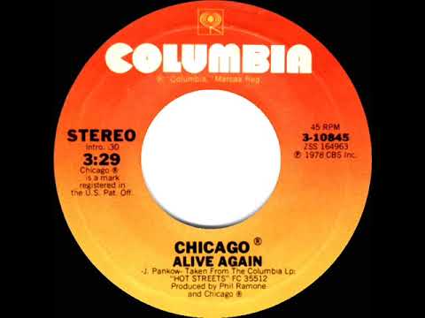 1978 HITS ARCHIVE: Alive Again - Chicago (stereo 45 single version)