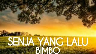 Download lagu BIMBO - SENJA YANG LALU - lirik mp3 Download lagu BIMBO - SENJA YANG LALU - lirik mp3