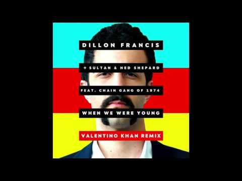 Dillon Francis - When We Were Young (Valentino Khan Remix)