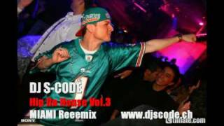 DJ S-CODE - Hip Da House Vol. 3 (MIAMI Reeemix Radio Edit)