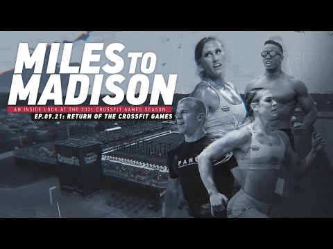 Miles to Madison Ep.09: Return of the CrossFit Games