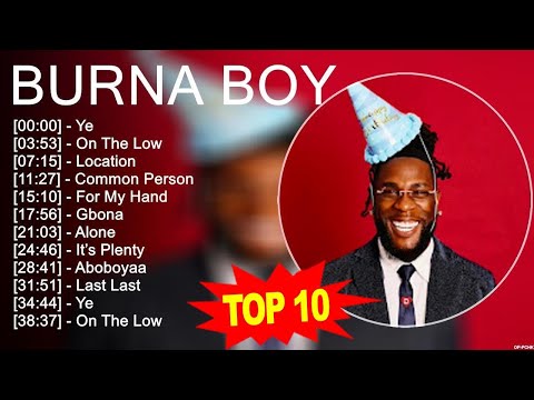 B.u.r.n.a B.o.y Greatest Hits ~ Top 100 Artists To Listen in 2023