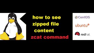 zcat command to see the zipped file content without unzipping the file in redhat linux centos ubuntu