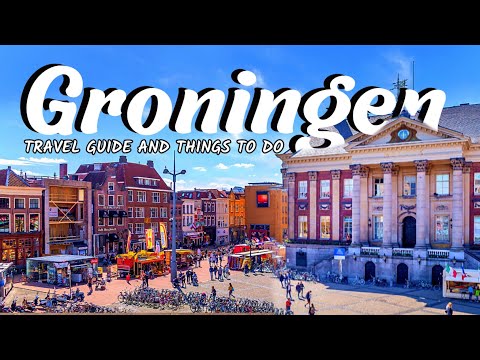 THE CITY OF GRONINGEN - A MUST VISIT CITY IN THE NETHERLANDS | Travel Guide & Things To Do!