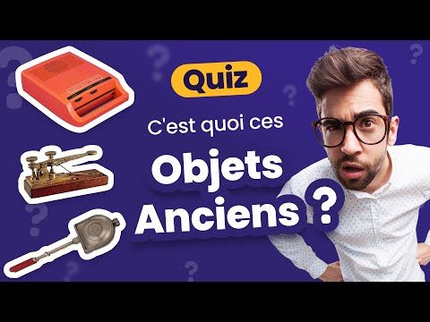 QUIZ : Objets Anciens du Grenier - 44 objets à identifier
