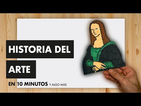 HISTORIA DEL ARTE EN 10 MINUTOS (Y ALGO MÁS)
