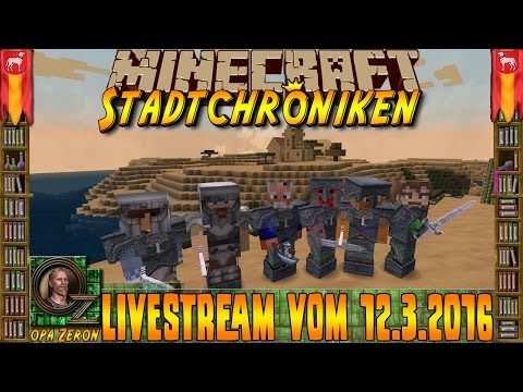 Minecraft -Stadtchroniken- Livestream vom 12.3.2016 [HD+Deutsch]
