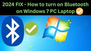 ✅2024 FIX -  How to turn on Bluetooth on Windows 7 PC Laptop [Solved]
