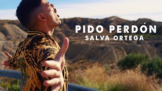 Salva Ortega - PIDO PERDÓN