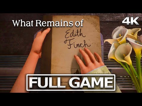 WHAT REMAINS OF EDITH FINCH Full Gameplay Walkthrough / No Commentary【Full Game】4K 60FPS Ultra HD
