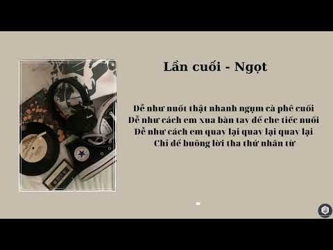Lần cuối - Ngọt | Video Lyrics by PNCCN