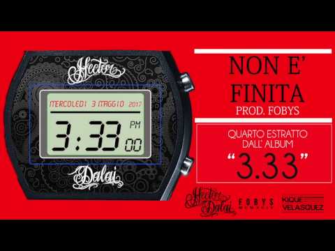 Hector Dalai - Non è Finita (prod. Fobys)