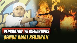 Download lagu Perbuatan yang Menghapus Semua Amal Kebaikan - Ust Adi Abdillah mp3