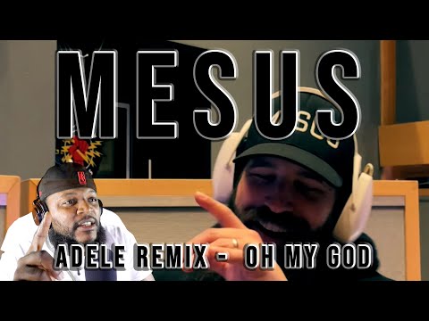 TWIGGA SAID OMG 😯 - MESUS - ADELE “OH MY GOD” (REMIX)(REACTION)
