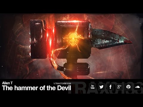 Alien T - The hammer of the Devil (Traxtorm Records - TRAX 0136)