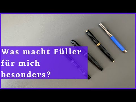 Was macht Füller für mich besonders?
