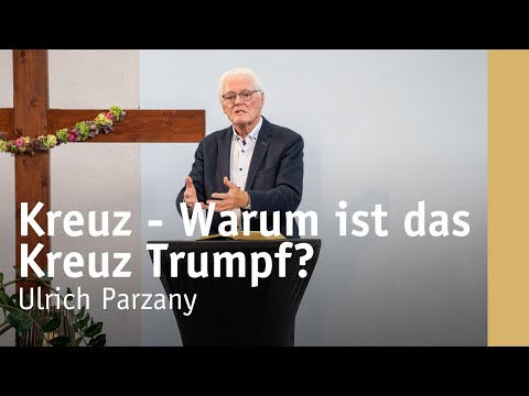 Kreuz - Warum ist das Kreuz Trumpf? | Ulrich Parzany