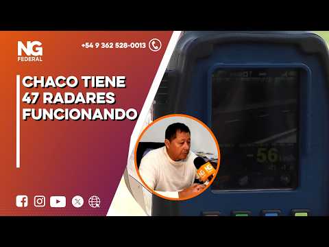 NG FEDERAL -  CHACO TIENE 47 RADARES FUNCIONANDO - REGIÓN