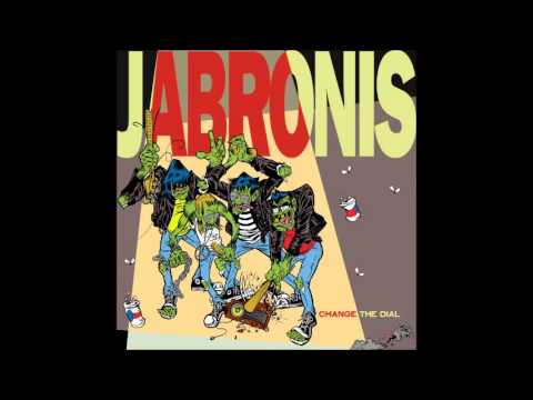 Jabronis - I Don't Wanna Listen To The Radio