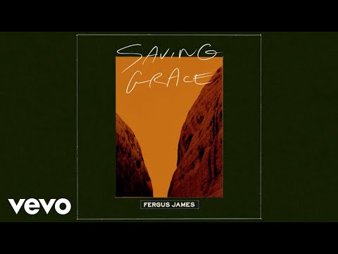 Fergus James - Saving Grace (Official Audio)