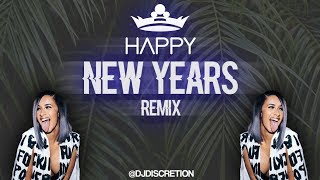 HAPPY NEW YEARS – 2018  DJ Discretion Remix