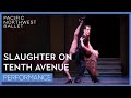 George Balanchine's Slaughter on Tenth Avenue | Pacific Northwest Ballet