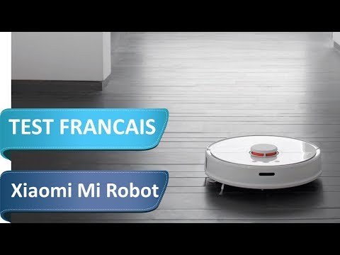 Test Fr du Xiaomi Mi Robot - Le meilleur aspirateur robot Chinois ?
