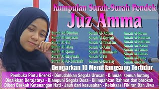 Download lagu Juz Amma merdu, Dzikir Sunnah Pengantar tidur, Surah-Surah Pendek mudah dihafal mp3