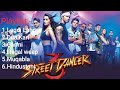 Street Dancer Movie song Jukebox | Street Dancer 3 D Jukebox | Varun Dhavan | Sraddha Kapoor