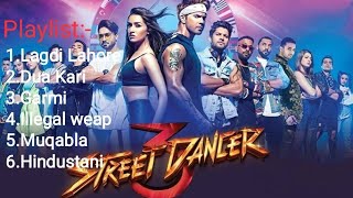 Street Dancer Movie song Jukebox  Street Dancer 3 