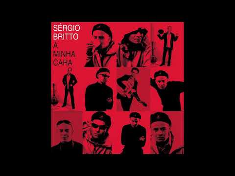 Sérgio Britto - A Minha Cara