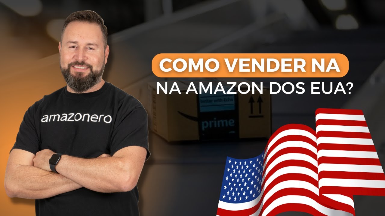 Como vender na Amazon dos Estados Unidos e ganhar em DOLÁR?