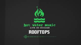 Hot Water Music - Rooftops (Live In Chicago)