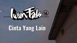 Download lagu STORY WA 🔥 IWAN FALS - Cinta Yang Lain | Story wa lagu Iwan Fals mp3 Download lagu STORY WA 🔥 IWAN FALS - Cinta Yang Lain | Story wa lagu Iwan Fals mp3