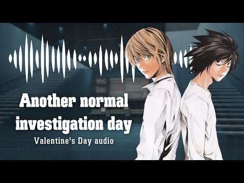 Death Note Lawlight-Audio | Ein weiterer normaler Ermittlungstag | Valentinstag-Audio