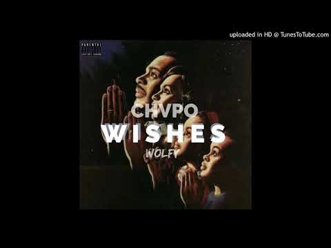 Chvpo ft.WOLFY- WISHES