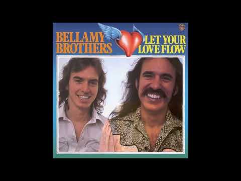 Let Your Love Flow - Bellamy Brothers