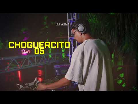 CHOGUERCITO 05 - DJ SOGA 2024 - 😜