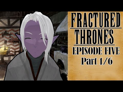 Fractured Thrones RP (Kyler Blint) | Episode 5: A Special Day | Part 1 of 6
