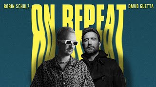 Musik-Video-Miniaturansicht zu On Repeat Songtext von Robin Schulz & David Guetta