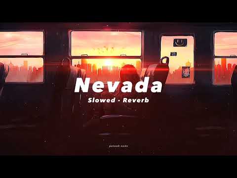 Nevada Slowed Reverb 🎧